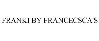 FRANKI BY FRANCESCA'S.