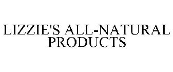 LIZZIE'S ALL-NATURAL PRODUCTS
