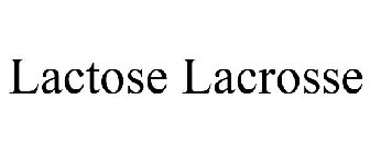 LACTOSE LACROSSE