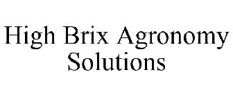 HIGH BRIX AGRONOMY SOLUTIONS