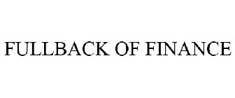FULLBACK OF FINANCE