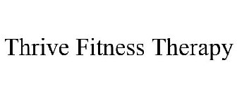 THRIVE FITNESS THERAPY