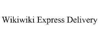WIKIWIKI EXPRESS DELIVERY