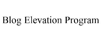 BLOG ELEVATION PROGRAM