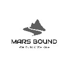 MARS BOUND WE BUILD & WE RISE