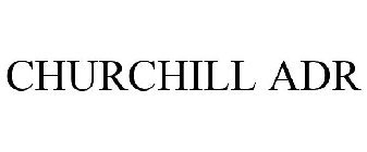 CHURCHILL ADR