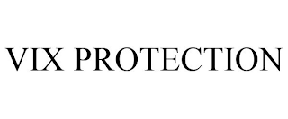 VIX PROTECTION