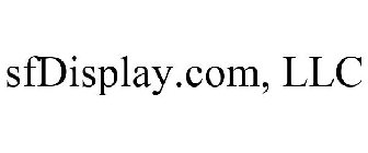 SFDISPLAY.COM, LLC