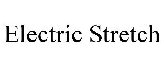 ELECTRIC STRETCH
