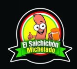 EL SALCHICHÓN MICHELADO