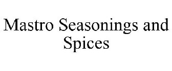 MASTRO SEASONINGS AND SPICES