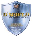 D D SHIELD PENETRATING SEALER & CURING AGENT SHIELD YOUR CONCRETE FROM: SNOW & ICE, LEAF STAINS, SALT, AND OIL