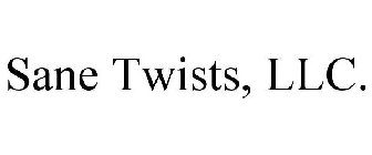 SANE TWISTS, LLC.