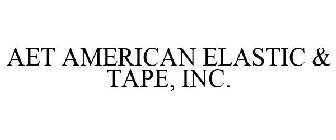 AET AMERICAN ELASTIC & TAPE, INC.