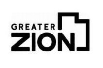 GREATER ZION