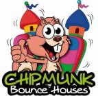 CHIPMUNK BOUNCE HOUSES