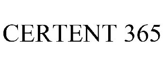 CERTENT 365