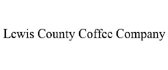 LEWIS COUNTY COFFEE COMPANY