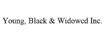 YOUNG, BLACK & WIDOWED