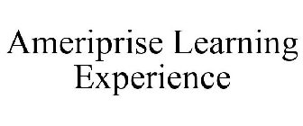 AMERIPRISE LEARNING EXPERIENCE