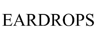 EARDROPS