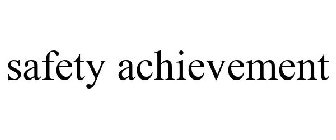 SAFETY ACHIEVEMENT