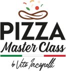 PIZZA MASTER CLASS BY VITO IACOPELLI