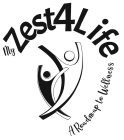 MY ZEST4LIFE A ROADMAP TO WELLNESS