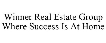 WINNER REAL ESTATE GROUP WHERE SUCCESS IS AT HOME