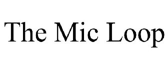 THE MIC LOOP