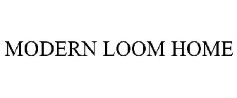 MODERN LOOM HOME