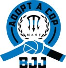 ADOPT A COP M MASF BJJ