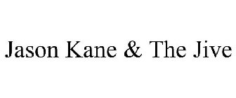 JASON KANE & THE JIVE