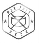 WAX FREE DECK
