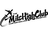 THE MILE HIGH CLUB CUSTOM ROLLING PAPER CO.