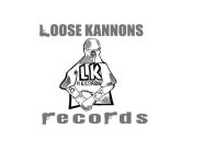 LOOSE KANNONS LK RECORDS B X RECORDS