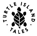 TURTLE ISLAND TALES