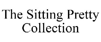 THE SITTING PRETTY COLLECTION