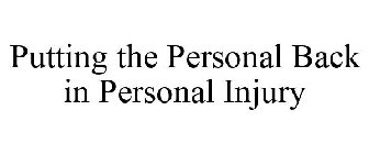 PUTTING THE PERSONAL BACK IN PERSONAL INJURY