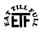 E T F EAT TILL FULL