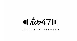 TWO47 HEALTH & FITNESS