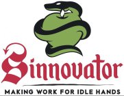 SINNOVATOR MAKING WORK FOR IDLE HANDS