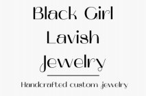 BLACK GIRL LAVISH JEWELRY HANDCRAFTED CUSTOM JEWELRY