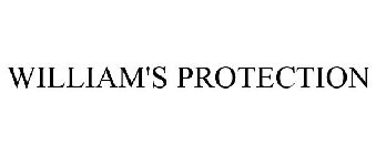 WILLIAM'S PROTECTION
