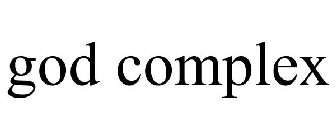 GOD COMPLEX