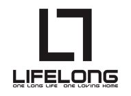 LIFELONG ONE LONG LIFE ONE LOVING HOME