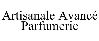 ARTISANALE AVANCÉ PARFUMERIE