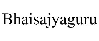 BHAISAJYAGURU