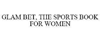 GLAM BET, THE SPORTS BOOK FOR WOMEN