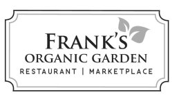 FRANK'S ORGANIC GARDEN RESTAURANT MARKETPLACE